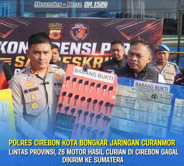 Rencana Pengiriman 26 Motor Curian ke Sumatera Digagalkan, Sindikat Lintas Pulau Dibongkar Polres Cirebon Kota   